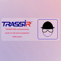 Trassir Cms Commissioning Works On 3Rd&Nbsp;Party&Nbsp;Equipment Vms Lisansı